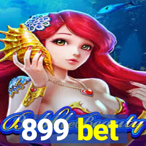 899 bet